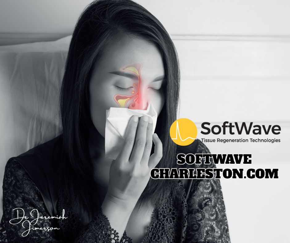 Revolutionary Relief for Chronic Sinusitis in Charleston, SC with SoftWave Therapy